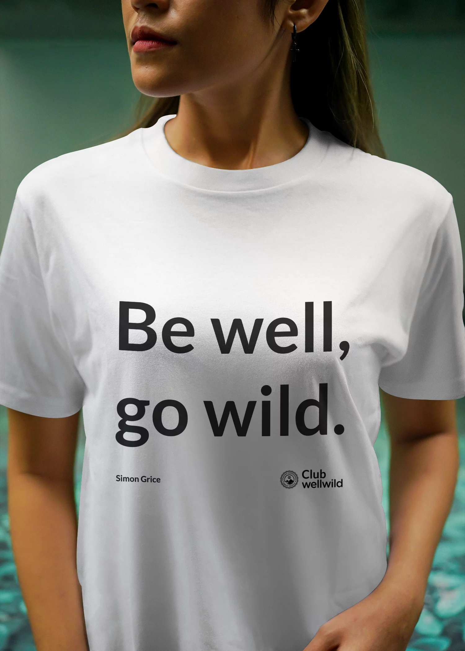 Be well, Go wild - Club Wellwild Tshirt